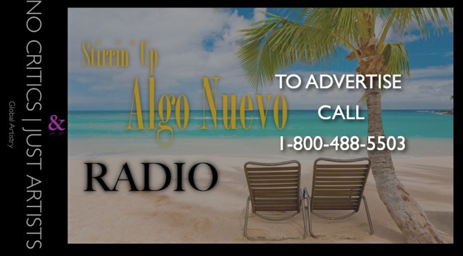 To Advertise on No Critics @JustArtists [Dot Com] or @SUAlgoNuevo [Punto Com] Contact 1(800)488-5503 for packages #NoCriticsJustArtists