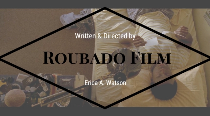 NCJA Favorite & Global Motion Picture of The Month: @RoubadoFilm #Directed by @WatsonErica #NoCriticsJustArtists #RoubadoFilm