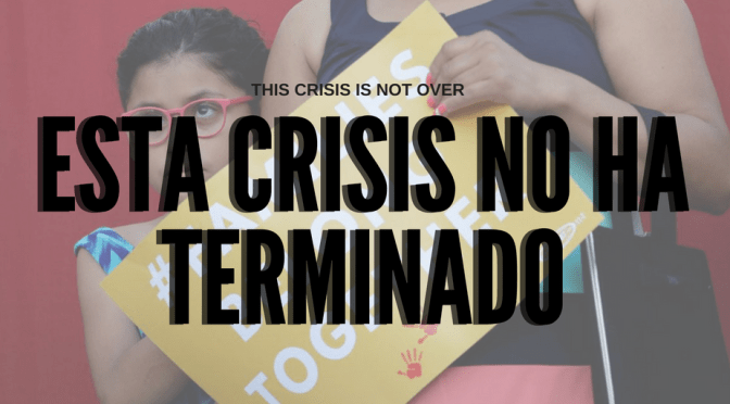 “Esta crisis no ha terminado!” #FamiliesBelongTogether #KeepFamiliesTogether #NoCriticsJustArtists